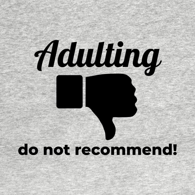 Adulting, thumbs down script by Look Up Tees